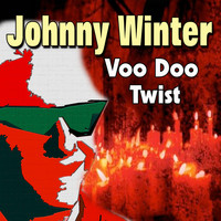 Johnny Winter - Voo Doo Twist
