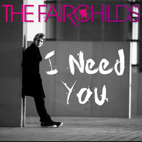 The Fairchilds - I Need You (Acoustic Version)