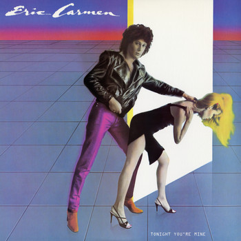 Eric Carmen - Tonight You're Mine