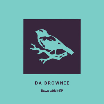 Da Brownie - Down With It