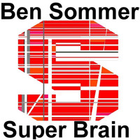 Ben Sommer - Super Brain