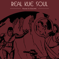 Real Kue Soul - Found & Escape