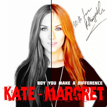 Kate-Margret - Boy You Make a Difference