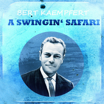 Bert Kaempfert - A Swingin' Safari