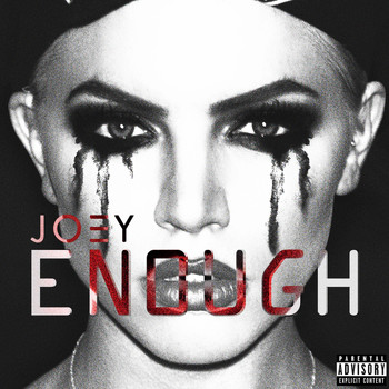 Joey - ENOUGH (Explicit)