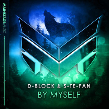 D-Block & S-te-fan - By Myself