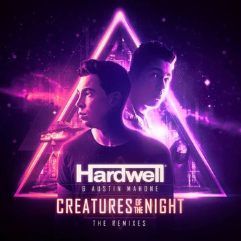 Hardwell - Creatures Of The Night (The Remixes)