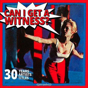 Various Artists - Can I Get A Witness? - 30 Years, 30 Artists, 30 Titles