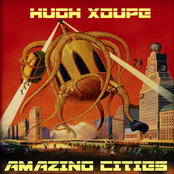 Hugh XDupe - Amazing Cities (Explicit)