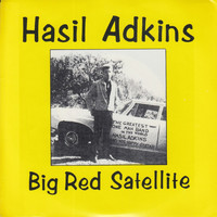 Hasil Adkins - Big Red Satellite