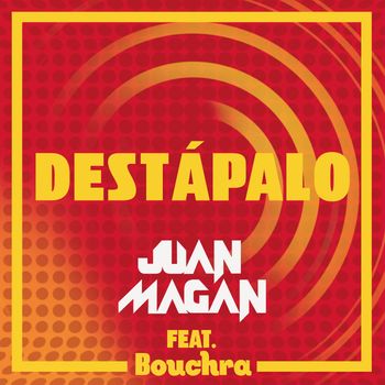 Juan Magan - Destápalo