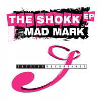 Mad Mark - The Shokk EP