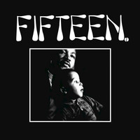 Fifteen - Fifteen - EP (2017 Remaster)