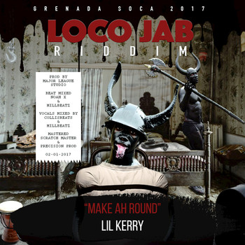 Lil Kerry - Make Ah Round (Loco Jab Riddim)