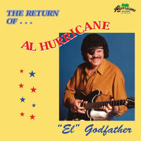 Al Hurricane - The Return of "El Godfather"