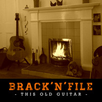 Brack'n'File - This Old Guitar