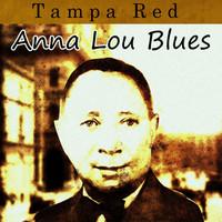 Tampa Red - Anna Lou Blues