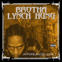 Brotha Lynch Hung - The Appearances (Explicit)