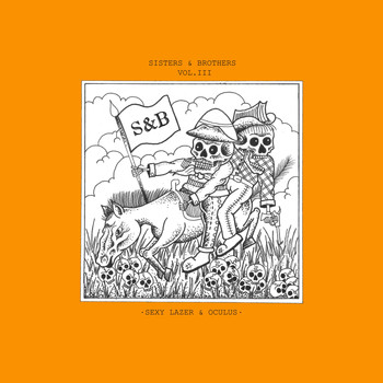 Sexy Lazer & Oculus - Sisters & Brothers, Vol. 3