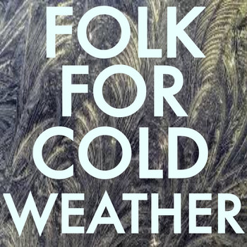 Various Artists - Folk For Cold Weather