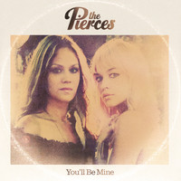 The Pierces - You'll Be Mine - EP