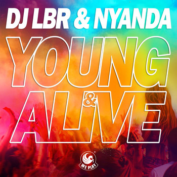 DJ LBR & NYANDA - Young & Alive