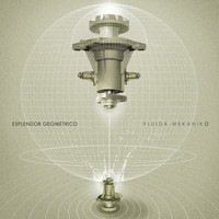 Esplendor Geométrico - Fluida Mekaniko (Vinyl Version)