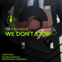 IMGFriend - We Don't Stop, Pt. 1