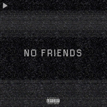 A.M - No Friends
