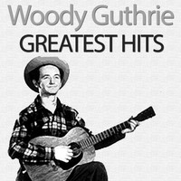 Woody Guthrie - Greatest Hits