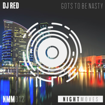 DJ Red - Gots To Be Nasty