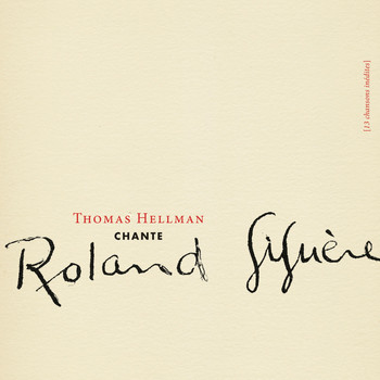 Thomas Hellman / - Thomas Hellman chante Roland Giguère
