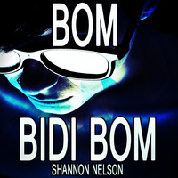 Shannon Nelson - Bom Bidi Bom