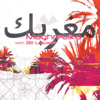 Maghrebika with Bill Laswell - Neftakhir