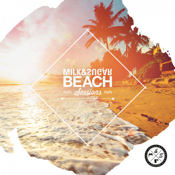 Milk & Sugar - Beach Sessions 2017