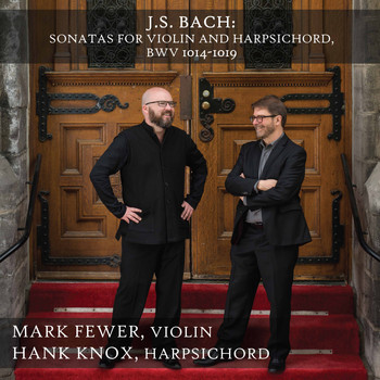 Mark Fewer / Hank Knox - Bach: Violin Sonatas, BWV 1014-1019