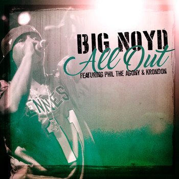 Big Noyd - All Out (feat. Phil The Agony & Krondon) - EP (Explicit)
