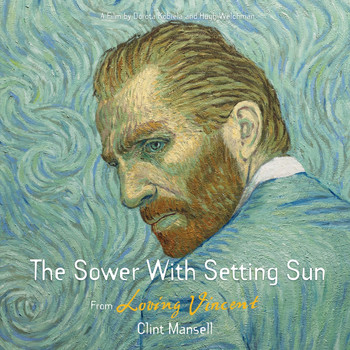 Clint Mansell - The Sower with Setting Sun (From Loving Vincent Original Motion Picture Soundtrack)