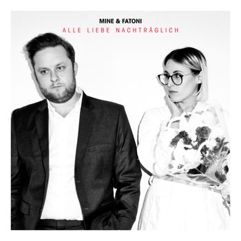 Mine - Alle Liebe nachträglich