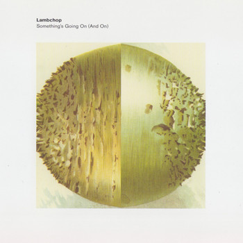 Lambchop - Something's Going On (And On)