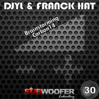 Djyl, Franck Hat - Brainstorming