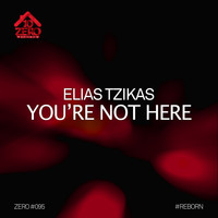 Elias Tzikas - You're Not Here