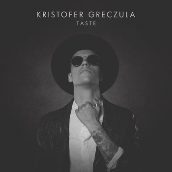 Kristofer Greczula - Taste