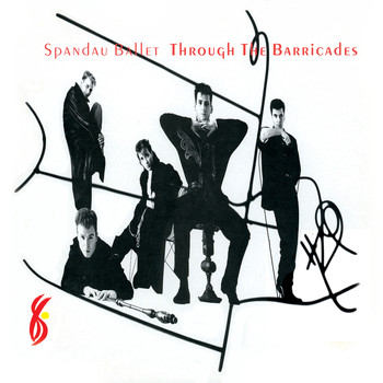 Spandau Ballet - Through the Barricades (Remastered)