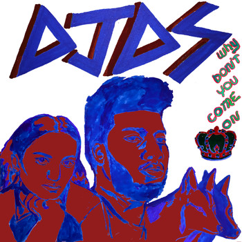 DJDS / Khalid / Empress Of - Why Don't You Come On