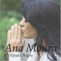 Ana Moura - A Vitória Chegou