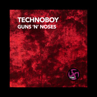 Technoboy - Guns 'n' Noses