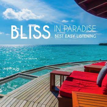 Various Artists - Bliss in Paradise: Best Easy Listening (Explicit)