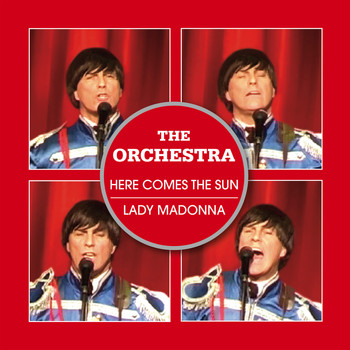 The Orchestra - Here Comes the Sun / Lady Madonna