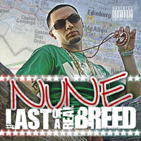 Nune - Last of a Real Breed